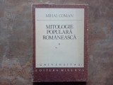 MITOLOGIE POPULARA ROMANEASCA, Vol. 2 - MIHAI COMAN, 1988