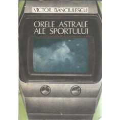 Orele astrale ale sportului - Victor Banciulescu