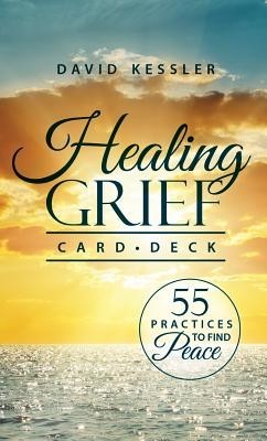 Healing Grief Card Deck: 55 Practices to Find Peace foto