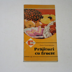 Prajituri cu fructe - Florica Geormaneanu