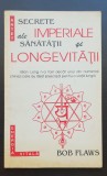 Secrete imperiale ale sănătății și longevității - Bob Flaws