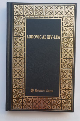 Ludovic al XIV-lea, vol. I - Jacques Roujon foto