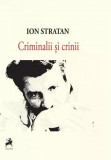 Criminalii și crinii de Ion Stratan