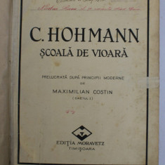 C. HOHMANN - SCOALA DE VIOARA , CAIETELE I - III , COLIGAT , 1927 - 1928 , PREZINTA PETE SI URME DE UZURA *