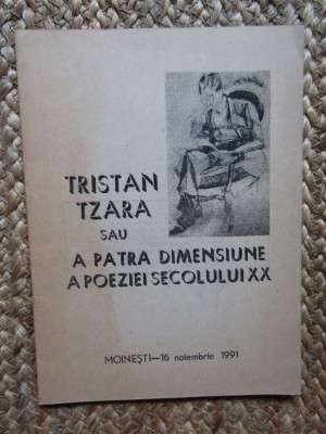 TRISTAN TZARA SAU A PATRA DIMENSIUNE A POEZIEI SECOLULUI XX foto