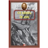 Cu susul in jos ils - Jules Verne