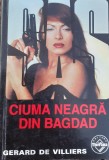 CIUMA NEAGRA DIN BAGDAD GERARD DE VILLIERS SAS