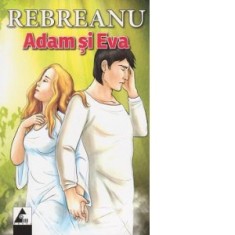 Adam si Eva - Liviu Rebreanu