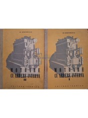 Marin Banarescu - Motoare cu ardere interna, 2 vol. (Editia: 1957 / 1959) foto