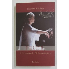 MUZICA IN INIMA FASCINATIEI de ELIZABETH SOMBART , 2017