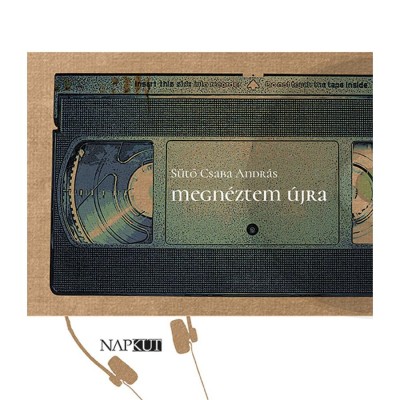 megn&amp;eacute;ztem &amp;uacute;jra - S&amp;uuml;tő Csaba Andr&amp;aacute;s foto