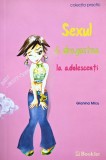 Sexul &amp; dragostea la adolescenti - Gianina Micu