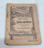 Carte de colectie anii 1900 Biblioteca pentru toti - FACLIA SUB OBROC