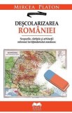 Descolarizarea Romaniei - Mircea Platon