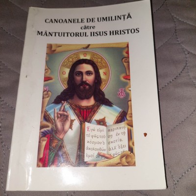 CANOANELE DE UMILINTA catre MANTUITORUL IISUS HRISTOS,Binec.Episcopul Sf.CALINIC foto