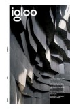 Igloo. Habitat si arhitectura. Aprilie-mai 2023