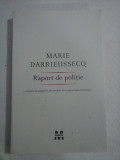 RAPORT DE POLITIE (acuzatii de plagiat si alte moduri de a supraveghea literatura) - Marie DARRIEUSSECQ