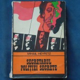 Secretarul Politiei Secrete - Mihail Heyfetz - Carte Politista