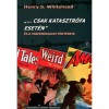 &quot;... Csak katasztr&oacute;fa eset&eacute;n&quot; - &Eacute;s a tabern&aacute;kulum t&ouml;rt&eacute;nete - Henry S. Whitehead