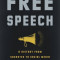 Free Speech: A History from Socrates to Social Media