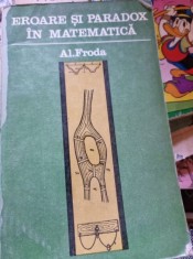 EROARE SI PARADOX IN MATEMATICA - AL. FRODA foto