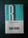 LUCIAN BLAGA - ELANUL INSULEI