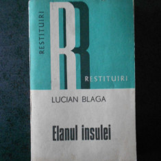 LUCIAN BLAGA - ELANUL INSULEI