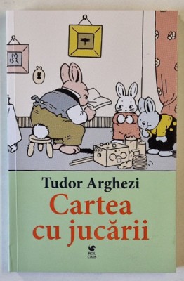 CARTEA CU JUCARII de TUDOR ARGHEZI , 2024 foto