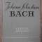 JOHANN SEBASTIAN BACH, VIATA IN IMAGINI-RICHARD PETZOLDT, EDUARD CRASS-260517