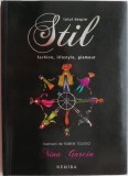 Totul Despre Stil - Fashion, Lifestyle, Glamour - Nina Garcia - Design Vestimentar
