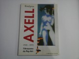 L&#039;AMAZONE DU POP ART - 1935-1972 - EVELYNE AXELL - ALBUM