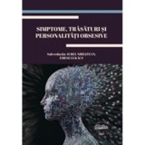 Simptome, trasaturi si personalitati obsesive - Aurel Nirestean, Emese Lukacs