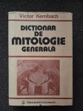 DICTIONAR DE MITOLOGIE GENERALA - Victor Kernbach
