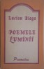 Poemele Luminii - Lucian Blaga - Poezie, Antologie, Modernism, Biblioteca Eminescu, Romana, Tip Coperta: Brosata/Cartonata, +12 ani