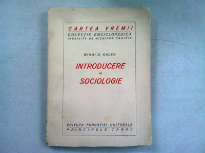 INTRODUCERE IN SOCIOLOGIE - MIHAI D. RALEA foto