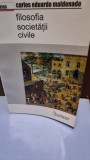 FILOSOFIA SOCIETATII CIVILE - CARLOS EDUARDO MALDONADO