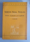 Simeon Noul Teolog - Scrieri III , Imne , Epistole si Capitole