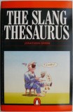 The Slang Thesaurus - Jonathon Green - Dictionar Slang Engleza