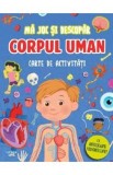 Carte activitati autocolante fosforescente Ma joc si descopar Corpul uman pentru copii educativa