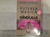 Puterea Magica a Gandului - David J. Schwartz, Curtea Veche, 1998 - Dezvoltare Personala - Carte cu Uzura Minima