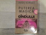 Puterea magica a gindului de David J.Schwartz