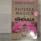 Puterea magica a gindului de David J.Schwartz