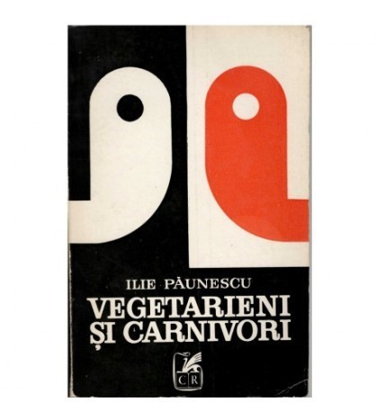 Ilie Paunescu - Vegetarieni si Carnivori - 122960