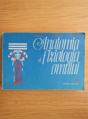 ANATOMIA SI FIZIOLOGIA OMULUI - R. CARMACIU foto