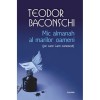 Mic almanah al marilor oameni (pe care i-am cunoscut) - Teodor Baconschi, Polirom