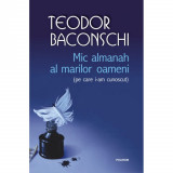 Mic almanah al marilor oameni (pe care i-am cunoscut) - Teodor Baconschi