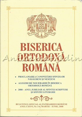 Biserica Ortodoxa Romana - Anul CXXVI Nr.: 3-6 Martie-Iunie 2008 foto