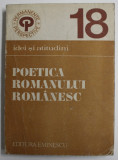 POETICA ROMANULUI ROMANESC , ANTOLOGIE , NOTE SI REPERE BIBLIOGRAFICE de MIRCEA REGNEALA , 1987