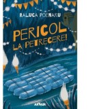 Pericol la petrecere! - Raluca Poenaru