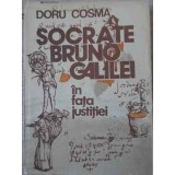 SOCRATE BRUNO GALILEI IN FATA JUSTITIEI-DORU COSMA-181309